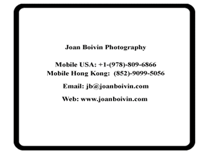 Contact information: Joan Boivin Photography - Goldohoto Ltd., Central Hong Kong- phone - 852 2541-6300
